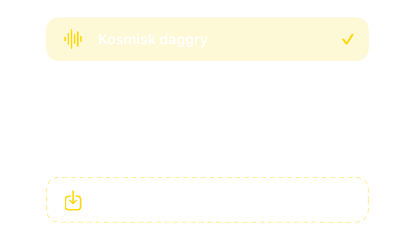 Lydvælgeren med indbyggede alarmlyde og mulighed for at importere dine egne
