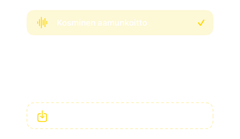 Äänivalitsin, jossa on valmiit herätysäänet ja mahdollisuus tuoda omia