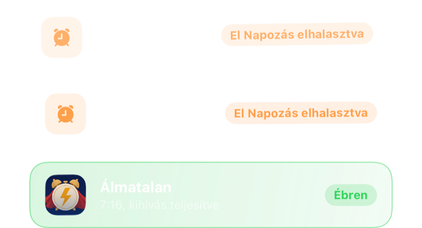 Két elhalasztott ébresztő egymás felett, majd egy, amelyet egy feladat után végleg kikapcsoltak