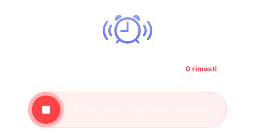Una sveglia che suona senza posticipi rimasti, con il comando scorrevole per fermarla